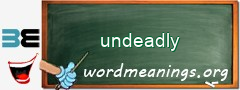 WordMeaning blackboard for undeadly